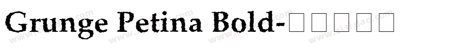 Grunge Petina Bold字体转换